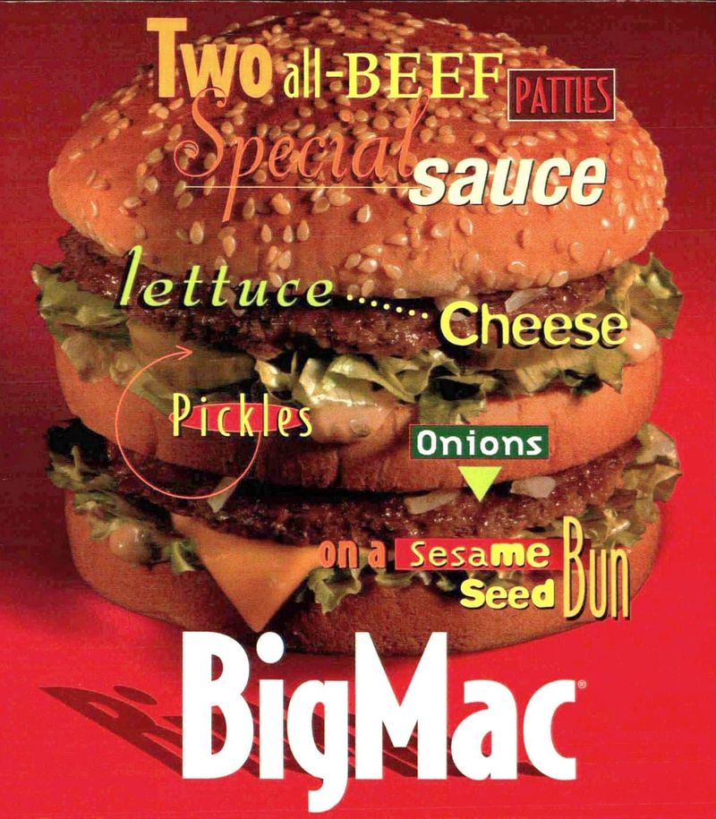 McDonald’s – 'Two all-beef patties, special sauce, lettuce, cheese, pickles, onions, on a sesame seed bun'